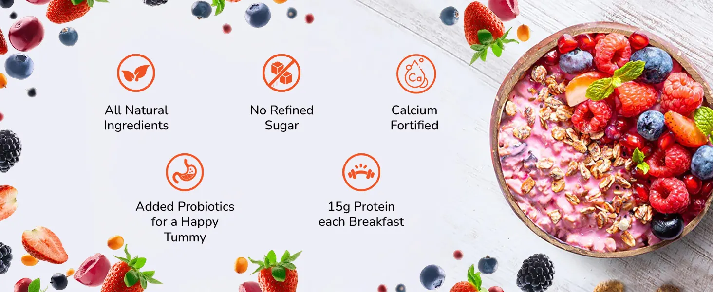 All-natural ingredients, no refined sugar, calcium fortified, added probiotics, 15 g protein
